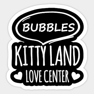 Cat S Bubbles Kitty Land Love Center Sticker